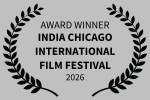 AWARDWINNER INDIACHICAGOINTERNATIONALFILMFESTIVAL 2026